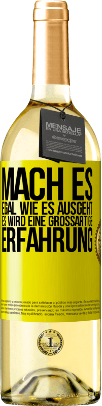 29,95 € | Weißwein WHITE Ausgabe Mach es, egal, wie es ausgeht, es wird eine großartige Erfahrung Gelbes Etikett. Anpassbares Etikett Junger Wein Ernte 2024 Verdejo