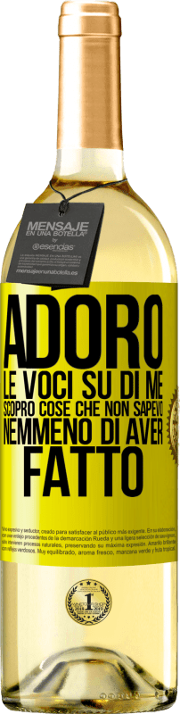 29,95 € Spedizione Gratuita | Vino bianco Edizione WHITE Adoro le voci su di me, scopro cose che non sapevo nemmeno di aver fatto Etichetta Gialla. Etichetta personalizzabile Vino giovane Raccogliere 2025 Verdejo