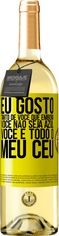 29,95 € | Vinho branco Edição WHITE Eu gosto tanto de você que, embora você não seja azul, você é todo o meu céu Etiqueta Amarela. Etiqueta personalizável Vinho jovem Colheita 2024 Verdejo