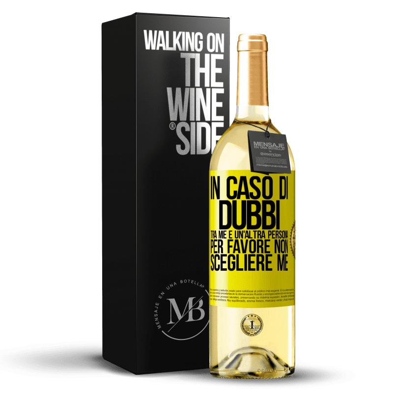 29,95 € Spedizione Gratuita | Vino bianco Edizione WHITE In caso di dubbi tra me e un'altra persona, per favore non scegliere me Etichetta Gialla. Etichetta personalizzabile Vino giovane Raccogliere 2024 Verdejo