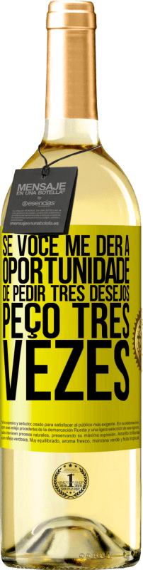 29,95 € | Vinho branco Edição WHITE Se você me der a oportunidade de pedir três desejos, peço três vezes Etiqueta Amarela. Etiqueta personalizável Vinho jovem Colheita 2025 Verdejo