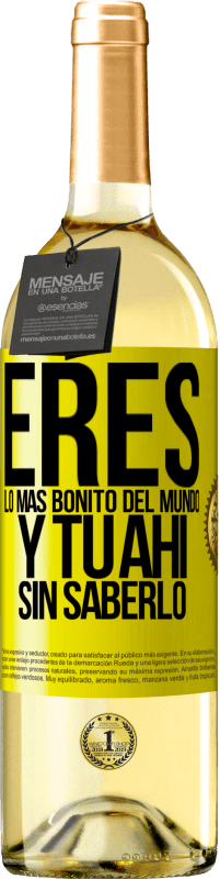 29,95 € | Vino Blanco Edición WHITE Eres lo más bonito del mundo, y tu ahí, sin saberlo Etiqueta Amarilla. Etiqueta personalizable Vino joven Cosecha 2025 Verdejo