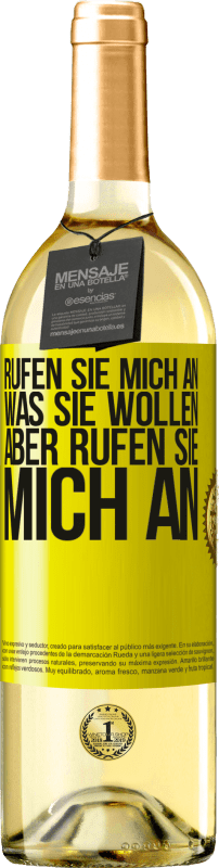 Kostenloser Versand | Weißwein WHITE Ausgabe Rufen Sie mich an, was Sie wollen, aber rufen Sie mich an Gelbes Etikett. Anpassbares Etikett Junger Wein Ernte 2023 Verdejo