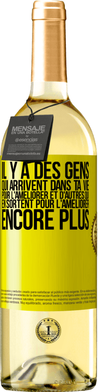 29,95 € | Vin blanc Édition WHITE Il y a des gens qui arrivent dans ta vie pour l'améliorer et d'autres qui en sortent pour l'améliorer encore plus Étiquette Jaune. Étiquette personnalisable Vin jeune Récolte 2024 Verdejo