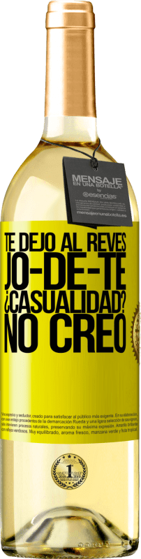 29,95 € Spedizione Gratuita | Vino bianco Edizione WHITE TE DEJO, al revés, JO-DE-TE ¿Casualidad? No creo Etichetta Gialla. Etichetta personalizzabile Vino giovane Raccogliere 2025 Verdejo