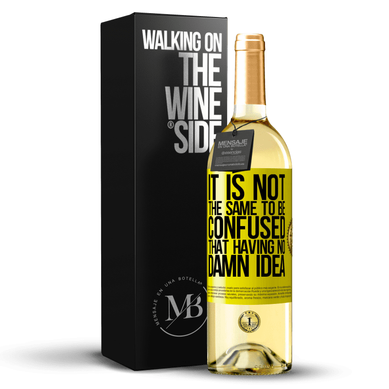 29,95 € Free Shipping | White Wine WHITE Edition It is not the same to be confused that having no damn idea Yellow Label. Customizable label Young wine Harvest 2025 Verdejo