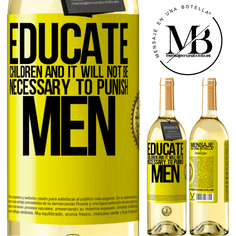 29,95 € Free Shipping | White Wine WHITE Edition Educate children and it will not be necessary to punish men Yellow Label. Customizable label Young wine Harvest 2022 Verdejo