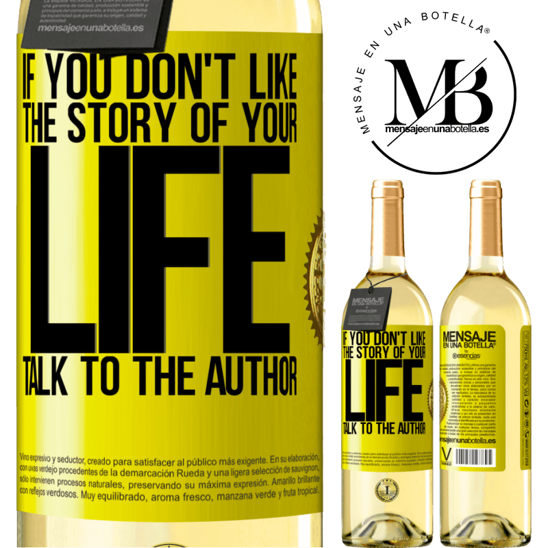 29,95 € Free Shipping | White Wine WHITE Edition If you don't like the story of your life, talk to the author Yellow Label. Customizable label Young wine Harvest 2022 Verdejo