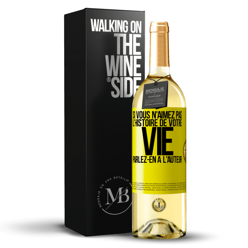 29,95 € Envoi gratuit | Vin blanc Édition WHITE Si vous n'aimez pas l'histoire de votre vie parlez-en à l'auteur Étiquette Jaune. Étiquette personnalisable Vin jeune Récolte 2023 Verdejo