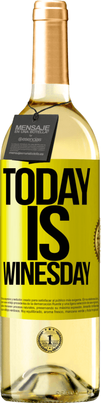 «Today is winesday!» Edición WHITE