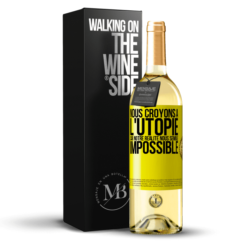 29,95 € Envoi gratuit | Vin blanc Édition WHITE Nous croyons à l'utopie car notre réalité nous semble impossible Étiquette Jaune. Étiquette personnalisable Vin jeune Récolte 2024 Verdejo