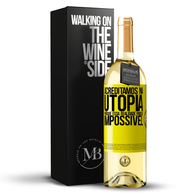 29,95 € Envio grátis | Vinho branco Edição WHITE Acreditamos na utopia porque essa realidade parece impossível Etiqueta Amarela. Etiqueta personalizável Vinho jovem Colheita 2024 Verdejo