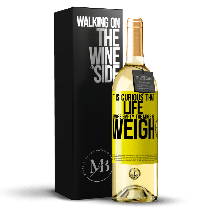 29,95 € 送料無料 | 白ワイン WHITEエディション 人生はもっと空っぽで、体重が増えるほど興味があります 黄色のラベル. カスタマイズ可能なラベル 若いワイン 収穫 2023 Verdejo