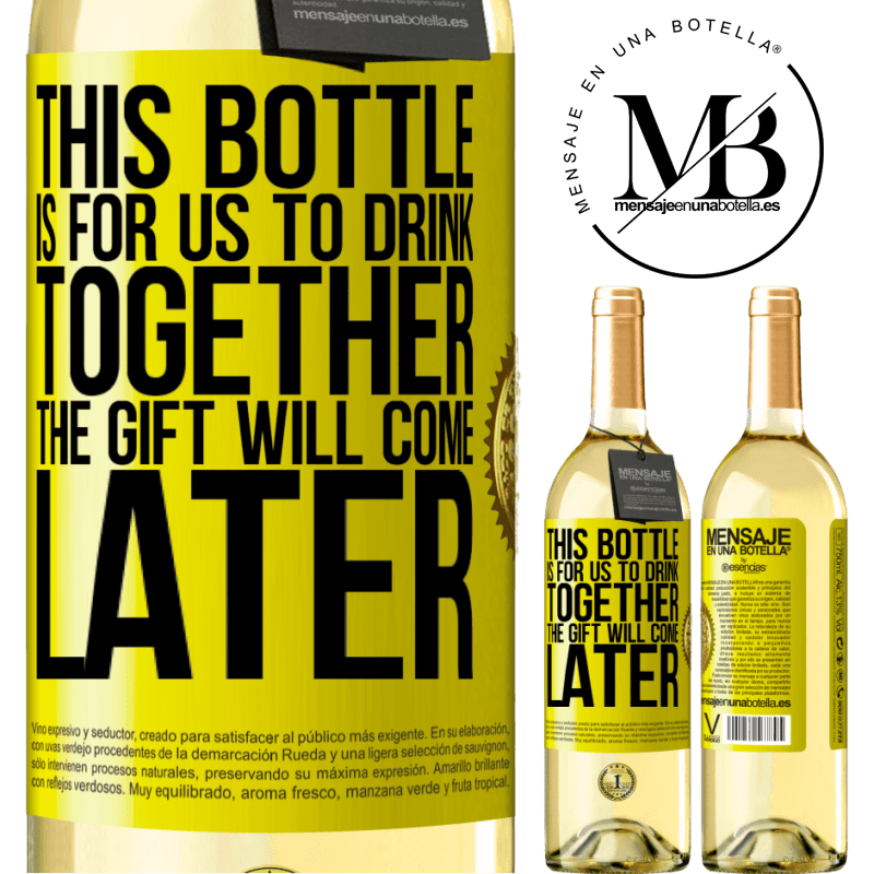 29,95 € Free Shipping | White Wine WHITE Edition This bottle is for us to drink together. The gift will come later Yellow Label. Customizable label Young wine Harvest 2025 Verdejo