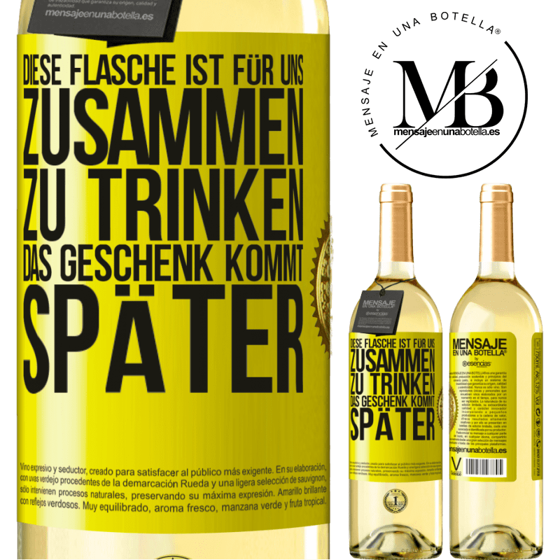 29,95 € Kostenloser Versand | Weißwein WHITE Ausgabe Diese Flasche ist für uns zusammen zu trinken. Das Geschenk kommt später Gelbes Etikett. Anpassbares Etikett Junger Wein Ernte 2025 Verdejo