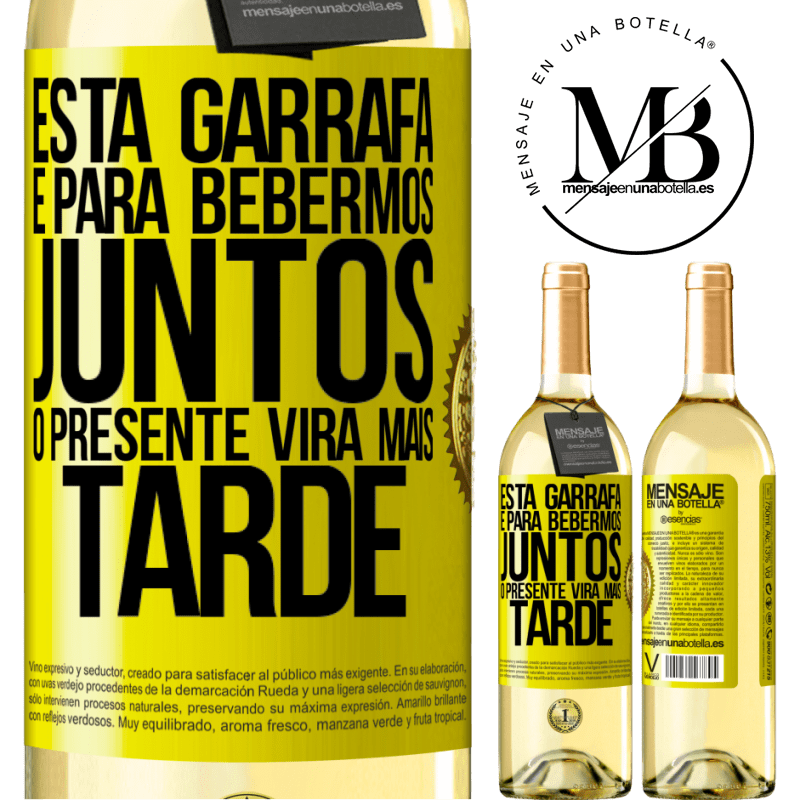 29,95 € Envio grátis | Vinho branco Edição WHITE Esta garrafa é para bebermos juntos. O presente virá mais tarde Etiqueta Amarela. Etiqueta personalizável Vinho jovem Colheita 2025 Verdejo