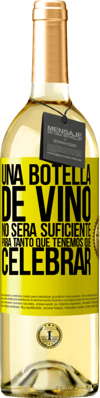 29,95 € Envío gratis | Vino Blanco Edición WHITE Una botella de vino no será suficiente para tanto que tenemos que celebrar Etiqueta Amarilla. Etiqueta personalizable Vino joven Cosecha 2025 Verdejo