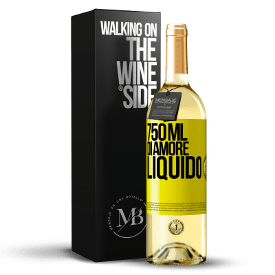 «750 ml di amore liquido» Edizione WHITE