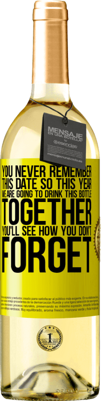 29,95 € | 白葡萄酒 WHITE版 您永远不会记得这个日期，所以今年我们将一起喝这瓶酒。您会发现自己不会忘记 黄色标签. 可自定义的标签 青年酒 收成 2023 Verdejo