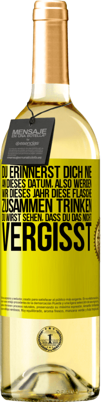 29,95 € | Weißwein WHITE Ausgabe Du erinnerst dich nie an dieses Datum, also werden wir dieses Jahr diese Flasche zusammen trinken. Du wirst sehen, dass du das n Gelbes Etikett. Anpassbares Etikett Junger Wein Ernte 2024 Verdejo