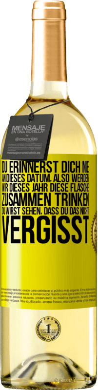 29,95 € Kostenloser Versand | Weißwein WHITE Ausgabe Du erinnerst dich nie an dieses Datum, also werden wir dieses Jahr diese Flasche zusammen trinken. Du wirst sehen, dass du das n Gelbes Etikett. Anpassbares Etikett Junger Wein Ernte 2025 Verdejo