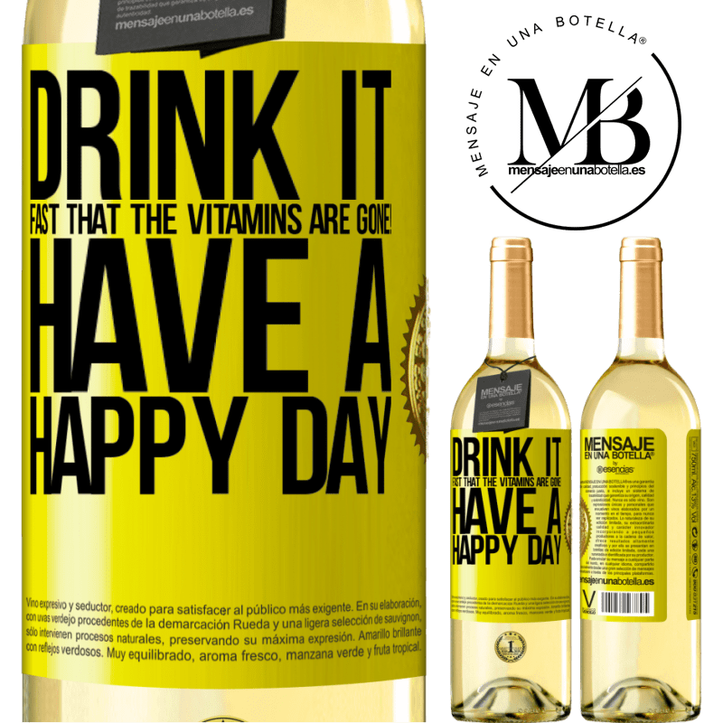 29,95 € Free Shipping | White Wine WHITE Edition Drink it fast that the vitamins are gone! Have a happy day Yellow Label. Customizable label Young wine Harvest 2023 Verdejo