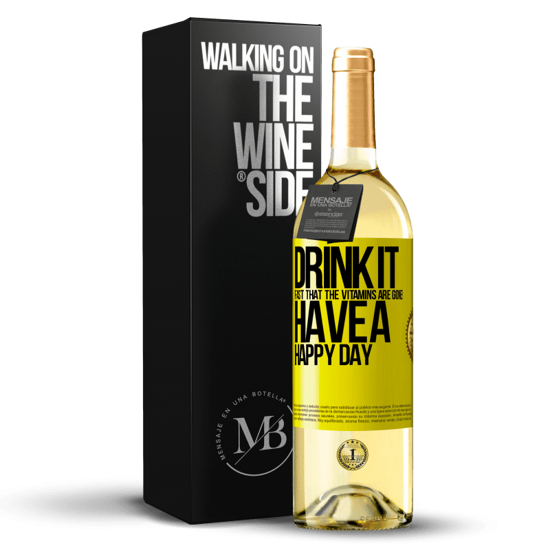 29,95 € Free Shipping | White Wine WHITE Edition Drink it fast that the vitamins are gone! Have a happy day Yellow Label. Customizable label Young wine Harvest 2023 Verdejo
