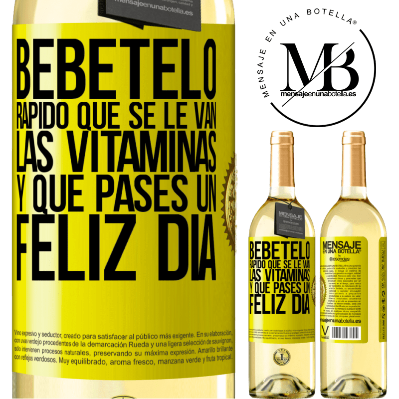 29,95 € Envío gratis | Vino Blanco Edición WHITE Bébetelo rápido que se le van las vitaminas! y que pases un feliz día Etiqueta Amarilla. Etiqueta personalizable Vino joven Cosecha 2023 Verdejo