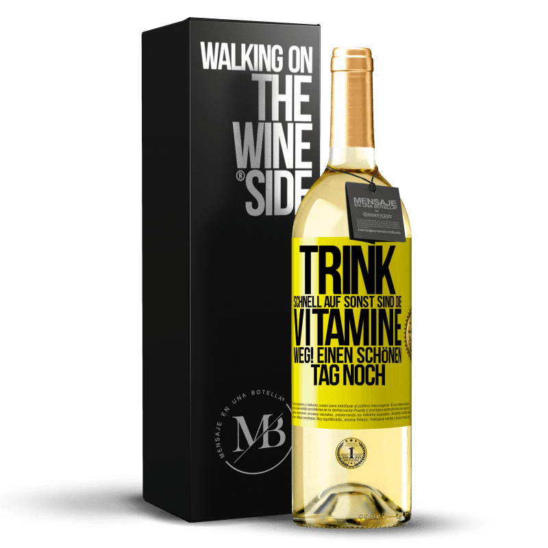 29,95 € Kostenloser Versand | Weißwein WHITE Ausgabe Trink schnell auf, sonst sind die Vitamine weg! Einen schönen Tag noch Gelbes Etikett. Anpassbares Etikett Junger Wein Ernte 2023 Verdejo