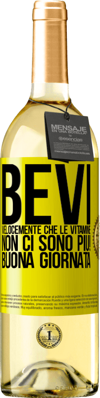 29,95 € Spedizione Gratuita | Vino bianco Edizione WHITE Bevi velocemente che le vitamine non ci sono più! Buona giornata Etichetta Gialla. Etichetta personalizzabile Vino giovane Raccogliere 2025 Verdejo
