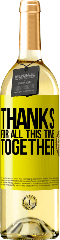 29,95 € Бесплатная доставка | Белое вино Издание WHITE Спасибо за все это время вместе Желтая этикетка. Настраиваемая этикетка Молодое вино Урожай 2025 Verdejo