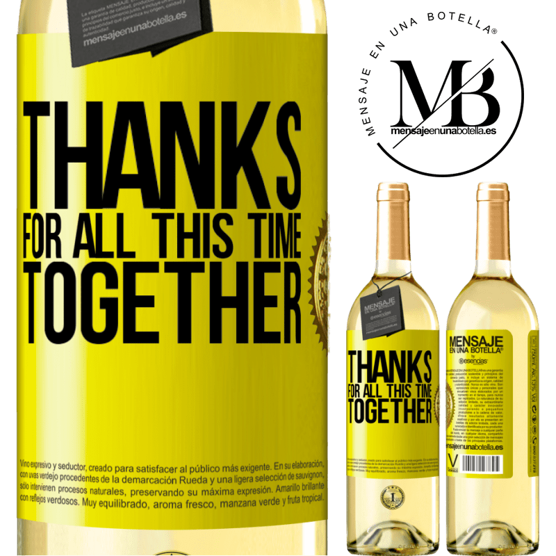 29,95 € Free Shipping | White Wine WHITE Edition Thanks for all this time together Yellow Label. Customizable label Young wine Harvest 2023 Verdejo