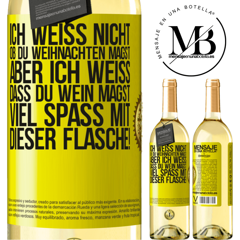 29,95 € Kostenloser Versand | Weißwein WHITE Ausgabe Ich weiß nicht, ob du Weihnachten magst, aber ich weiß, dass du Wein magst. Viel Spaß mit dieser Flasche! Gelbes Etikett. Anpassbares Etikett Junger Wein Ernte 2023 Verdejo