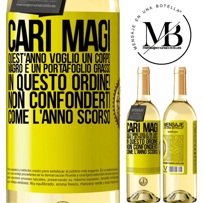 29,95 € Spedizione Gratuita | Vino bianco Edizione WHITE Cari magi, quest'anno voglio un corpo magro e un portafoglio grasso. In questo ordine! Non confonderti come l'anno scorso Etichetta Gialla. Etichetta personalizzabile Vino giovane Raccogliere 2023 Verdejo