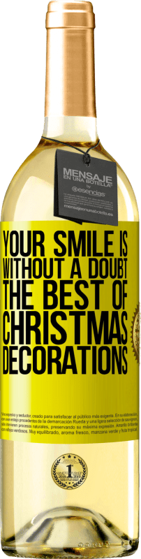 29,95 € | Белое вино Издание WHITE Ваша улыбка, без сомнения, лучшая из рождественских украшений Желтая этикетка. Настраиваемая этикетка Молодое вино Урожай 2023 Verdejo