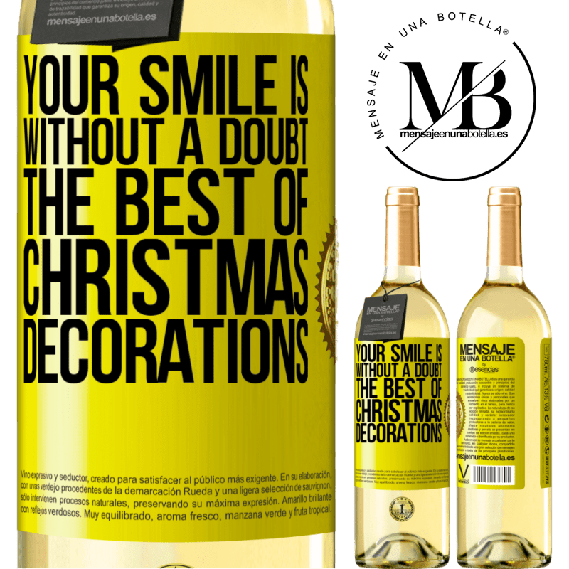 29,95 € Free Shipping | White Wine WHITE Edition Your smile is, without a doubt, the best of Christmas decorations Yellow Label. Customizable label Young wine Harvest 2022 Verdejo