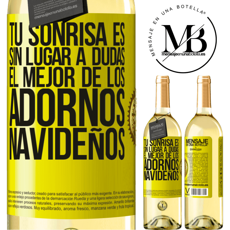 29,95 € Envío gratis | Vino Blanco Edición WHITE Tu sonrisa es, sin lugar a dudas, el mejor de los adornos navideños Etiqueta Amarilla. Etiqueta personalizable Vino joven Cosecha 2023 Verdejo