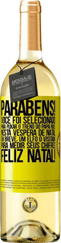 29,95 € Envio grátis | Vinho branco Edição WHITE Parabéns! Você foi selecionado para puxar o trenó do Papai Noel nesta véspera de Natal. Em breve, um elfo o visitará para Etiqueta Amarela. Etiqueta personalizável Vinho jovem Colheita 2025 Verdejo