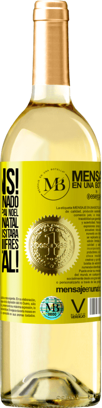 «Parabéns! Você foi selecionado para puxar o trenó do Papai Noel nesta véspera de Natal. Em breve, um elfo o visitará para» Edição WHITE