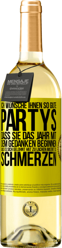29,95 € | Weißwein WHITE Ausgabe Ich wünsche Ihnen so gute Partys, dass Sie das Jahr mit dem Gedanken beginnen, dass es sich gelohnt hat zu lachen, anstatt Gelbes Etikett. Anpassbares Etikett Junger Wein Ernte 2025 Verdejo