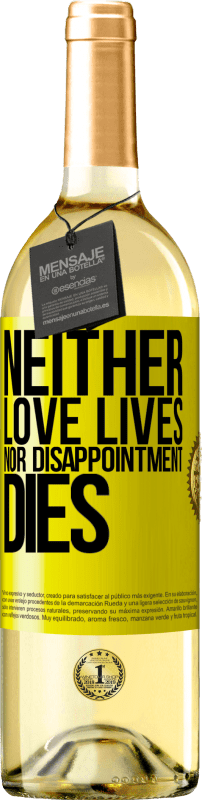 29,95 € Free Shipping | White Wine WHITE Edition Neither love lives, nor disappointment dies Yellow Label. Customizable label Young wine Harvest 2025 Verdejo