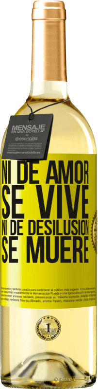 29,95 € | Vino Blanco Edición WHITE Ni de amor se vive, ni de desilusión se muere Etiqueta Amarilla. Etiqueta personalizable Vino joven Cosecha 2023 Verdejo