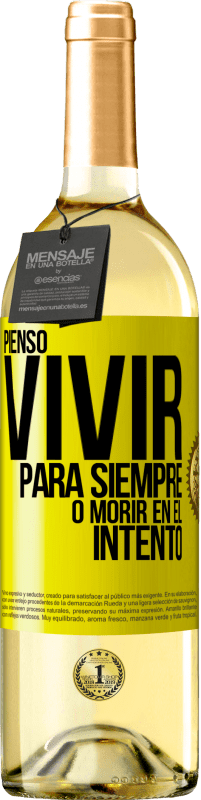 29,95 € | Vino Blanco Edición WHITE Pienso vivir para siempre, o morir en el intento Etiqueta Amarilla. Etiqueta personalizable Vino joven Cosecha 2024 Verdejo