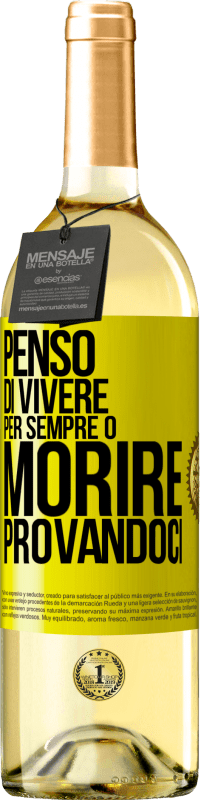 29,95 € | Vino bianco Edizione WHITE Penso di vivere per sempre o morire provandoci Etichetta Gialla. Etichetta personalizzabile Vino giovane Raccogliere 2024 Verdejo