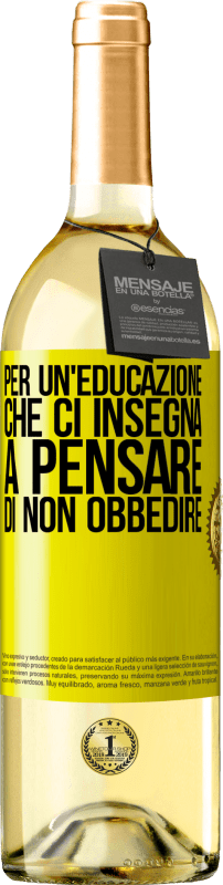 29,95 € | Vino bianco Edizione WHITE Per un'educazione che ci insegna a pensare di non obbedire Etichetta Gialla. Etichetta personalizzabile Vino giovane Raccogliere 2025 Verdejo