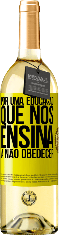 29,95 € Envio grátis | Vinho branco Edição WHITE Por uma educação que nos ensina a não obedecer Etiqueta Amarela. Etiqueta personalizável Vinho jovem Colheita 2024 Verdejo