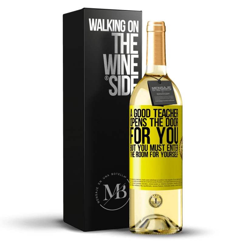 29,95 € Free Shipping | White Wine WHITE Edition A good teacher opens the door for you, but you must enter the room for yourself Yellow Label. Customizable label Young wine Harvest 2023 Verdejo