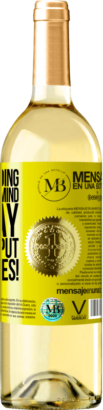 «If you're going to be on my mind all day, at least put on clothes!» WHITE Edition