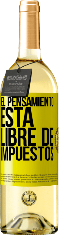 29,95 € | Vino Blanco Edición WHITE El pensamiento está libre de impuestos Etiqueta Amarilla. Etiqueta personalizable Vino joven Cosecha 2023 Verdejo