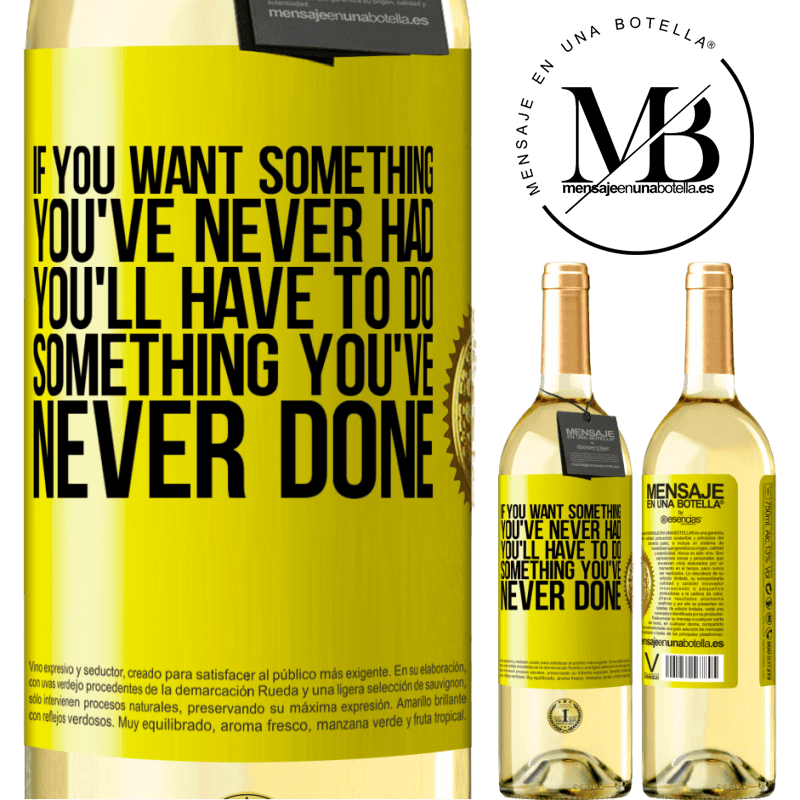 29,95 € Free Shipping | White Wine WHITE Edition If you want something you've never had, you'll have to do something you've never done Yellow Label. Customizable label Young wine Harvest 2025 Verdejo